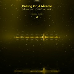 Calling On A Miracle *OFFICIAL MIX*