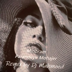 Remix Parandeye Mohajer Minoram
