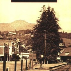 FREE KINDLE 💘 Early Mill Valley (CA) (Images of America) by  Claudine Chalmers [EPUB