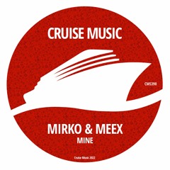 Mirko & Meex - Mine (Radio Edit) [CMS390]