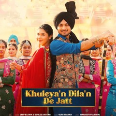 Khuleyan Dilan De Jatt Deep Bajwa