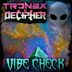 TRON3X & Decipher - Vibe Check
