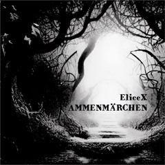EliceX - Ammenmärchen