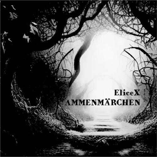 EliceX - Ammenmärchen