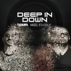 Nigel Stately & Tigran - Deep In Down 2020 (Summer)