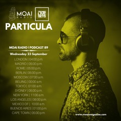 MOAI Radio | Podcast 89 | Particula | Spain