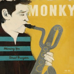 Missing You / Street Dungeon(MONKY)