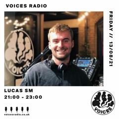 Voices Radio | Lucas SM | 13.08.21
