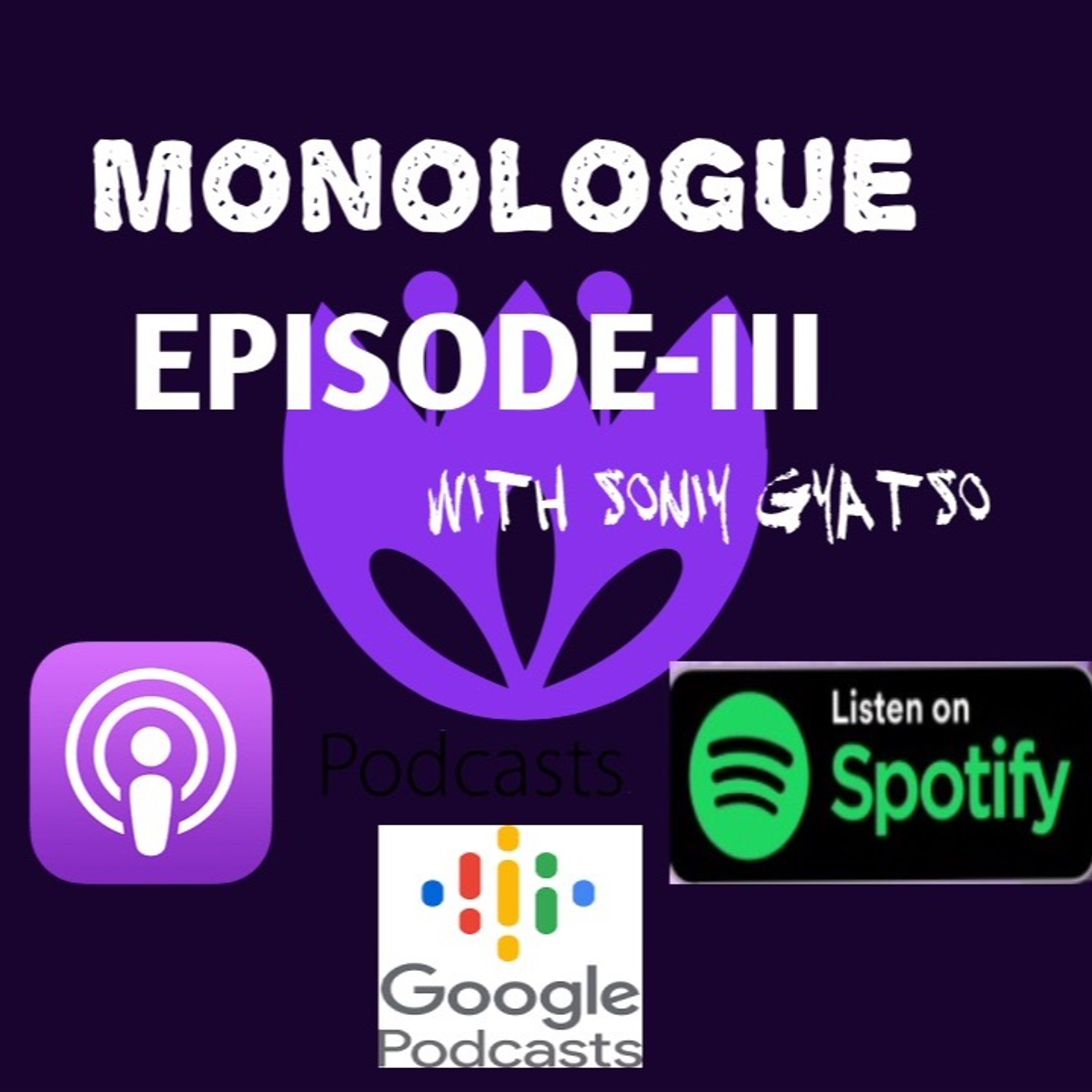 Monologue Episode-III