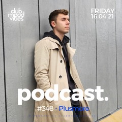 Club Mood Vibes Podcast #348 ─ Plusmore