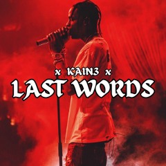 Last Words - Dark Travis Scott Type Beat (FREE) Prod x KAIN3
