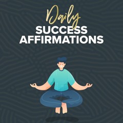 Confidence Affirmations (Male)
