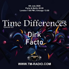 Dirk - Host Mix - Time Differences 425 (5th July 2020) on TM Radio