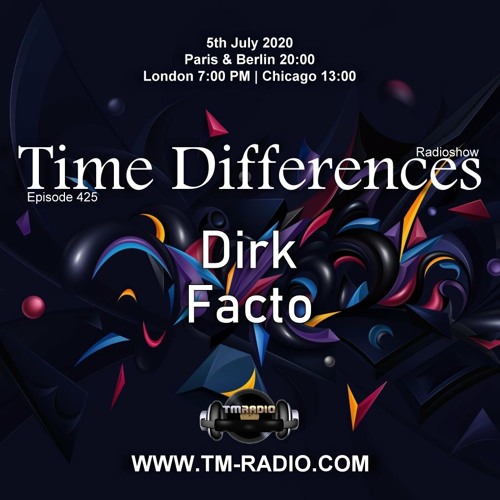 Dirk - Host Mix - Time Differences 425 (5th July 2020) on TM Radio