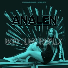 Analen Bootleg Remix