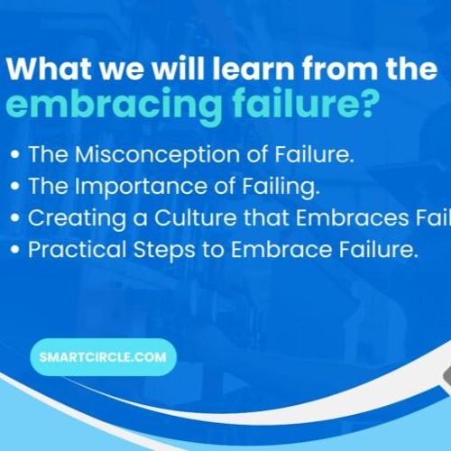 Embracing Failure The Freedom To Fail And Learn
