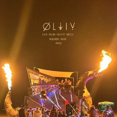 OLIIV Live From Burning Man 2023 - Heavy Meta