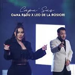 Oana Radu & Leo De La Rosiori - Capu' Sus (𝐃𝐣𝐒 𝐓𝐚𝐫𝐚𝐛𝐚𝐧 𝐑𝐞𝐰𝐨𝐫𝐤) 𝐇𝐢𝐭 𝟐𝟎𝟐𝟒