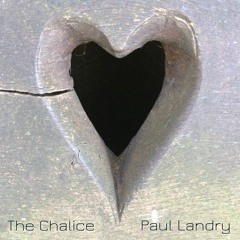 The Chalice  | Paul Landry | Download 1 Hour of Music For Free
