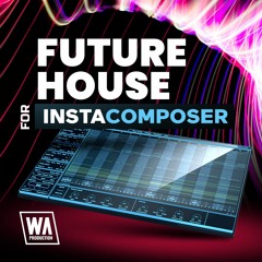 Future House for InstaComposer | 40 InstaComposer Presets