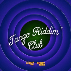 Tango Riddim' Club 001
