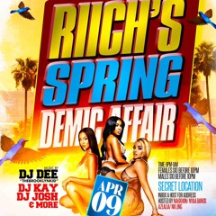Riich's Spring Demic Affair Ft @TheRealDJHeemz