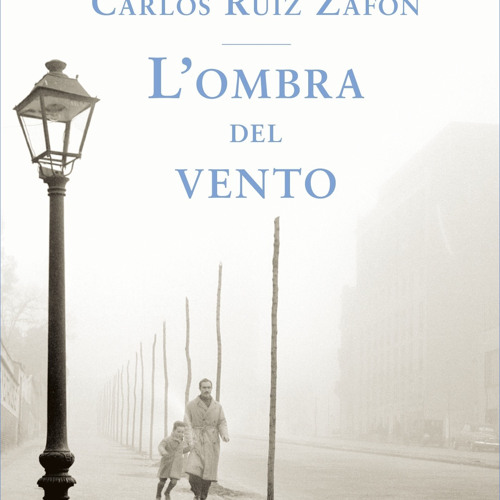 Stream [Read] Online L'ombra del vento BY : Carlos Ruiz Zafón by  Timothymason2003