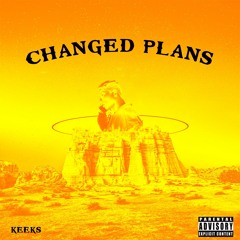Changed Plans