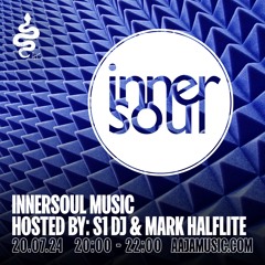 Innersoul Music hosted by S1 DJ & Mark Halflite - Aaja Channel 1 - 19 07 24