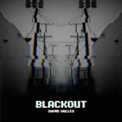 David Valles - Blackout (Remix)