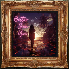 Better Than You (Revised).wav
