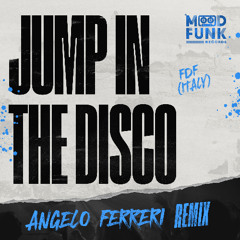 FDF (Italy) - JUMP IN THE DISCO (Angelo Ferreri Remix) // MFR422