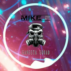 MIKE F - Gangsta Squad