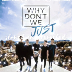 ✨why don't we just✨