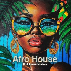 Afro House Chill