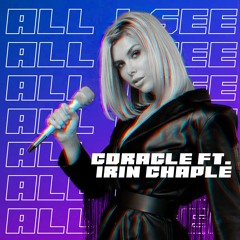 Coracle ft. Irin Chaple - All I See