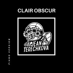 (PIANO VERSION) Jean Terechkova - Clair Obscur