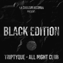 Triptyque - All Night Club