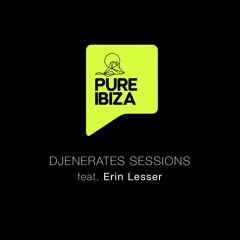 Erin Lesser - DJENERATES SESSIONS - 2ND FEBUARY