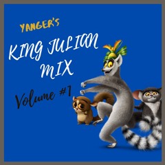 King Julian Mix Volume 1 - Yanger