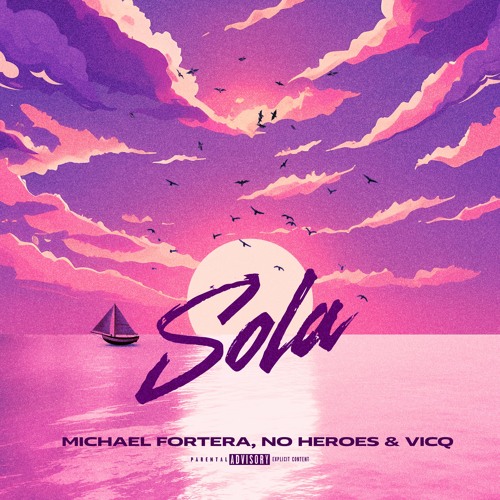 Michael Fortera & No Heroes & VICQ - Sola