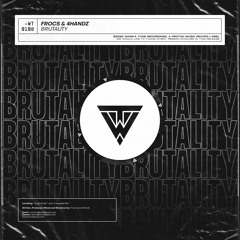 FROCS & 4Handz - Brutality (OUT NOW)