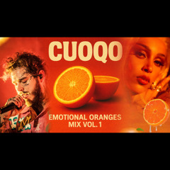 Emotional Oranges Mix Vol. 1 (Post Malone, Doja Cat, Tame Impala, 2Pac, FendiDa Rappa + more) [Remix]
