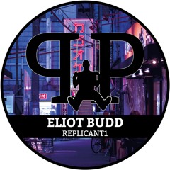 Eliot Budd - Replicant1 (PREVIEW) 26/11/2020