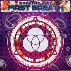Breathe Fire - First Breath