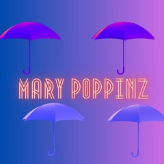 MARY POPPINZ (Feat. SpazzMatt, Big JD, and butter)
