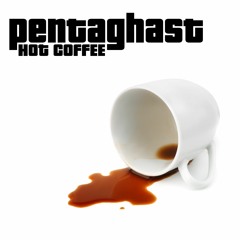 Pentaghast - Hot Coffee