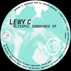 [PREMIERE] Blissful Ignorance - Lewy C | Procyon II [2024]