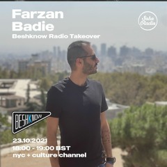 Farzan Badie - Beshknow takeover on Soho Radio