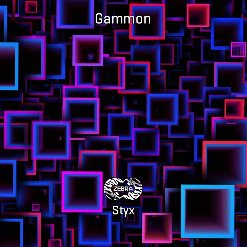 Gammon - Styx • Zebra Rec. [ZBREP031] • 2021 (snippet)